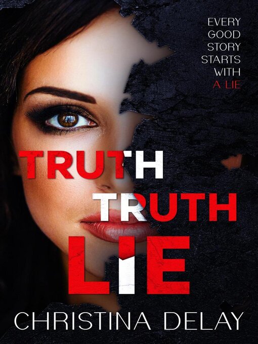 Title details for Truth Truth Lie by Christina Delay - Available